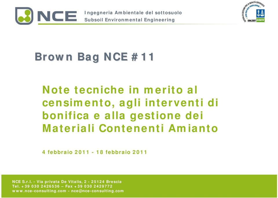 Contenenti Amianto 4 febbraio 2011-18 febbraio 2011 NCE S.r.l.