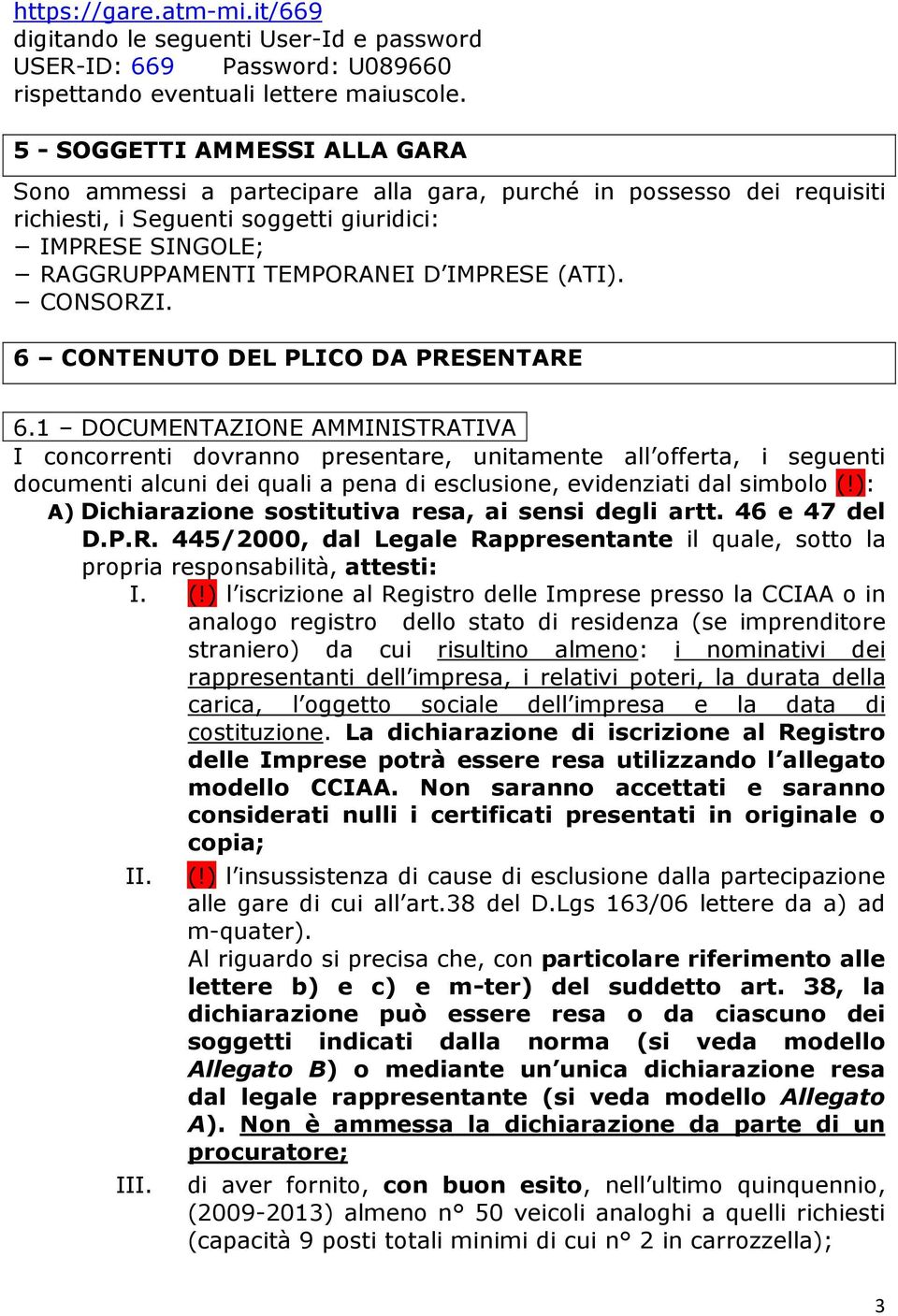 (ATI). CONSORZI. 6 CONTENUTO DEL PLICO DA PRESENTARE 6.