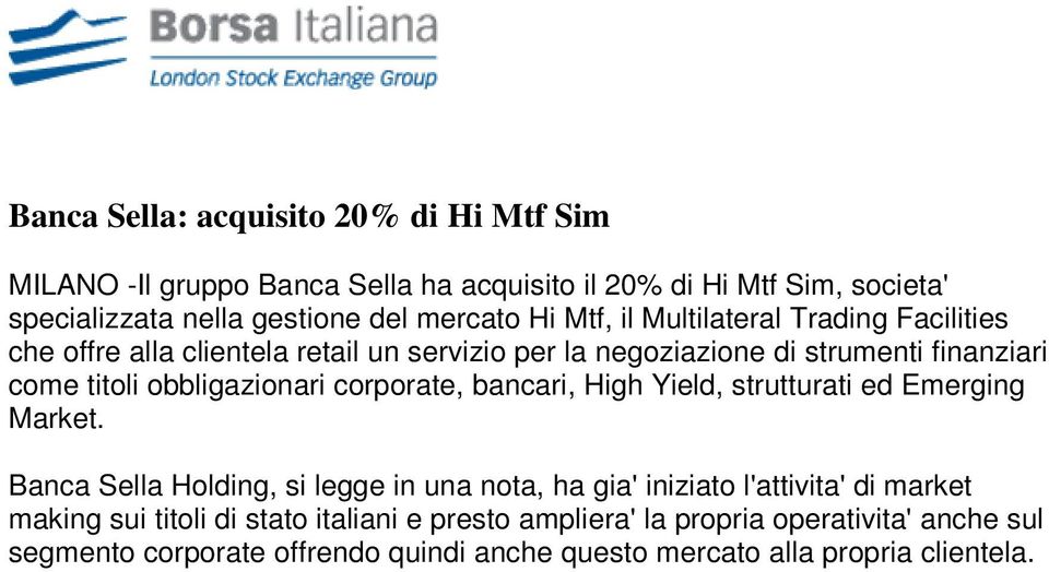 obbligazionari corporate, bancari, High Yield, strutturati ed Emerging Market.