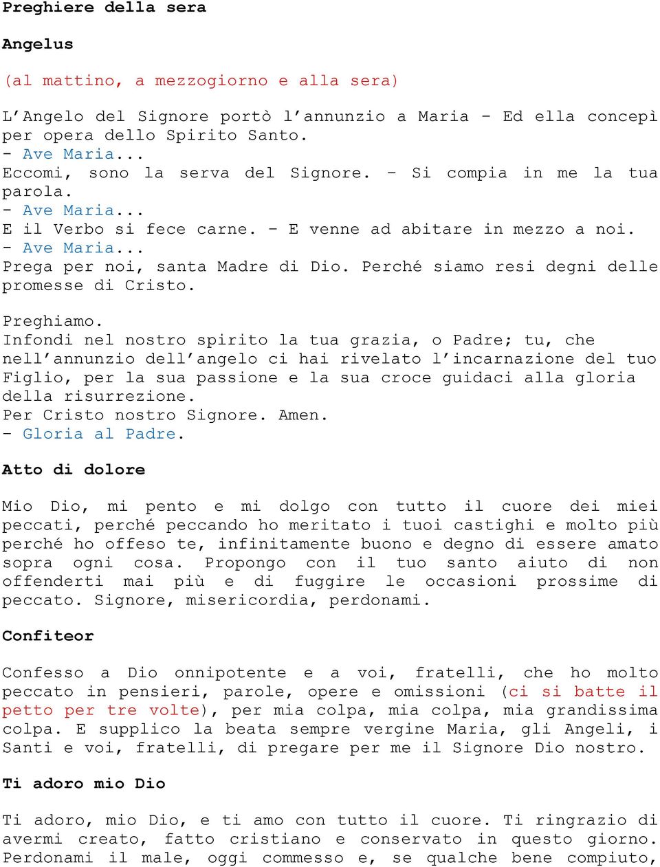 Perché siamo resi degni delle promesse di Cristo. Preghiamo.