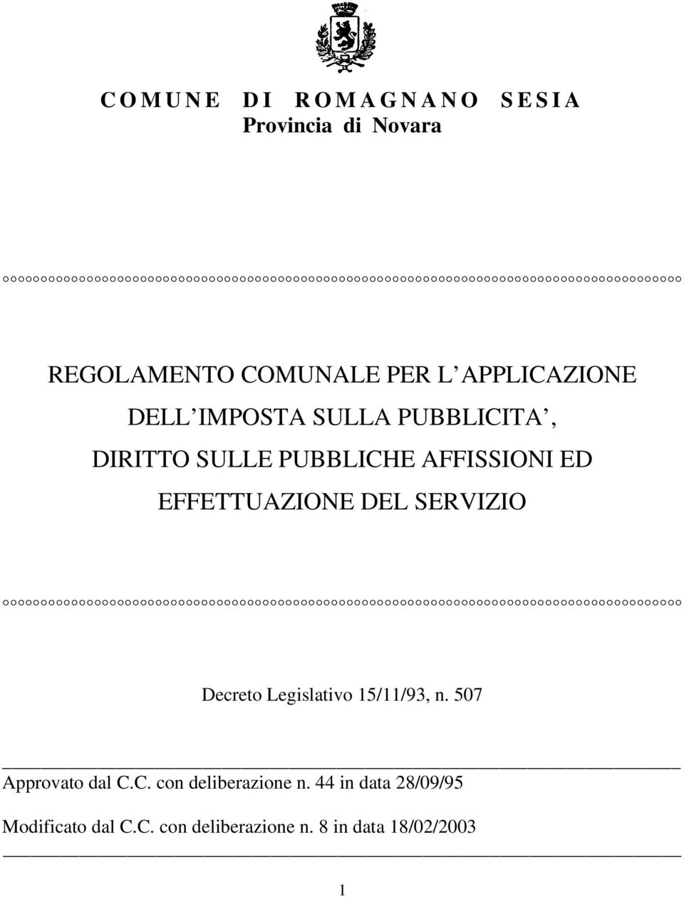 EFFETTUAZIONE DEL SERVIZIO Decreto Legislativo 15/11/93, n. 507 Approvato dal C.