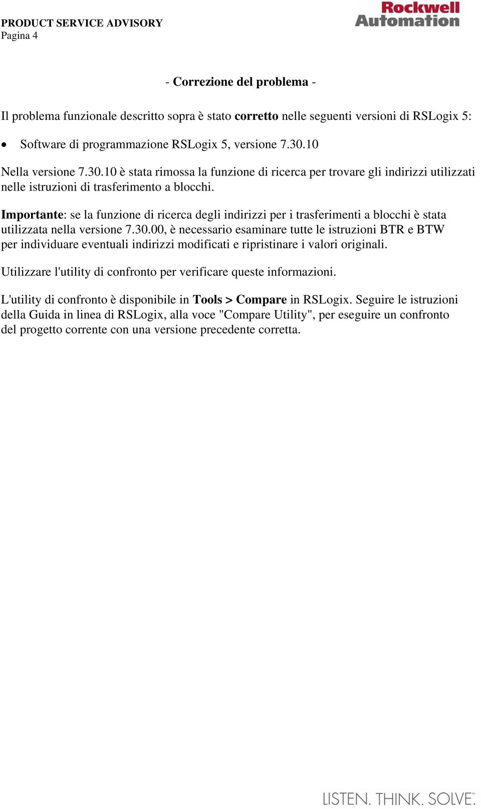 Importante: se la funzione di ricerca degli indirizzi per i trasferimenti a blocchi è stata utilizzata nella versione 7.30.