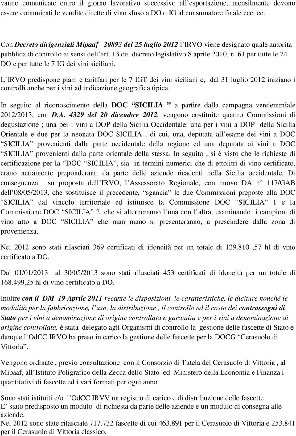 61 per tutte le 24 DO e per tutte le 7 IG dei vini siciliani.