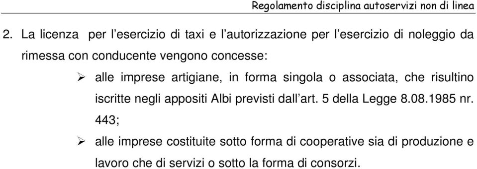 iscritte negli appositi Albi previsti dall art. 5 della Legge 8.08.1985 nr.