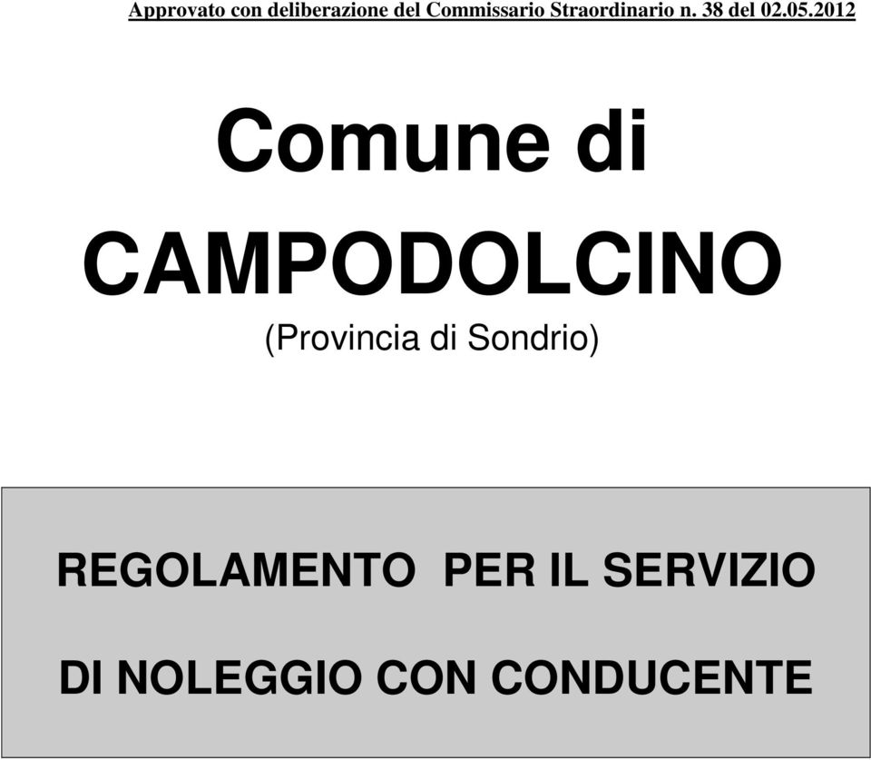 2012 Comune di CAMPODOLCINO (Provincia di