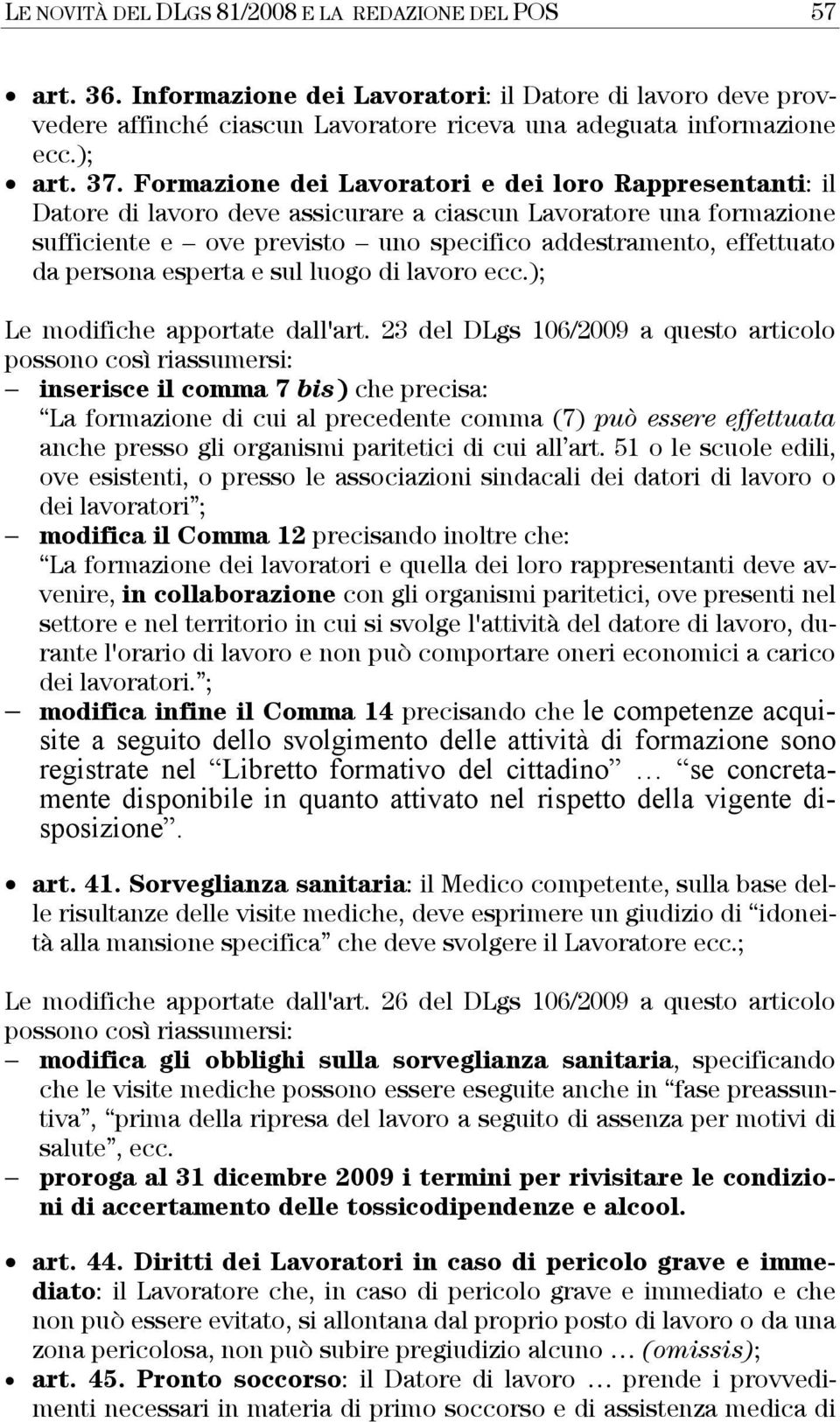 persona esperta e sul luogo di lavoro ecc.); Le modifiche apportate dall'art.