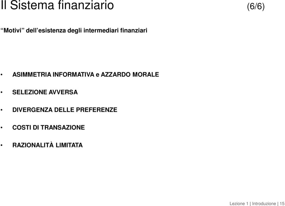 MORALE SELEZIONE AVVERSA DIVERGENZA DELLE PREFERENZE COSTI