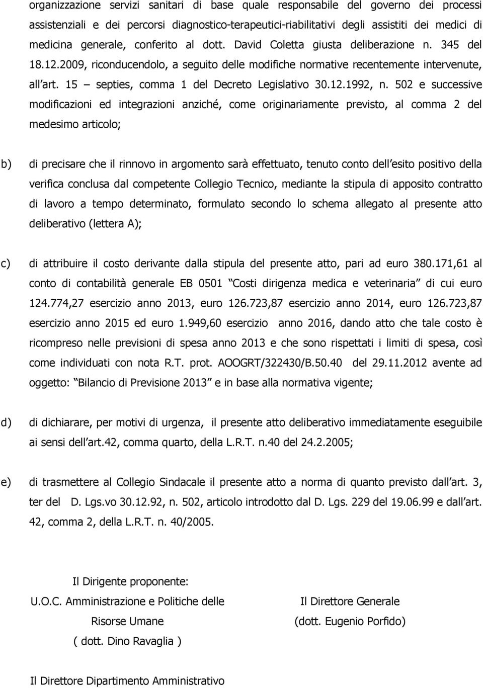 15 septies, comma 1 del Decreto Legislativo 30.12.1992, n.