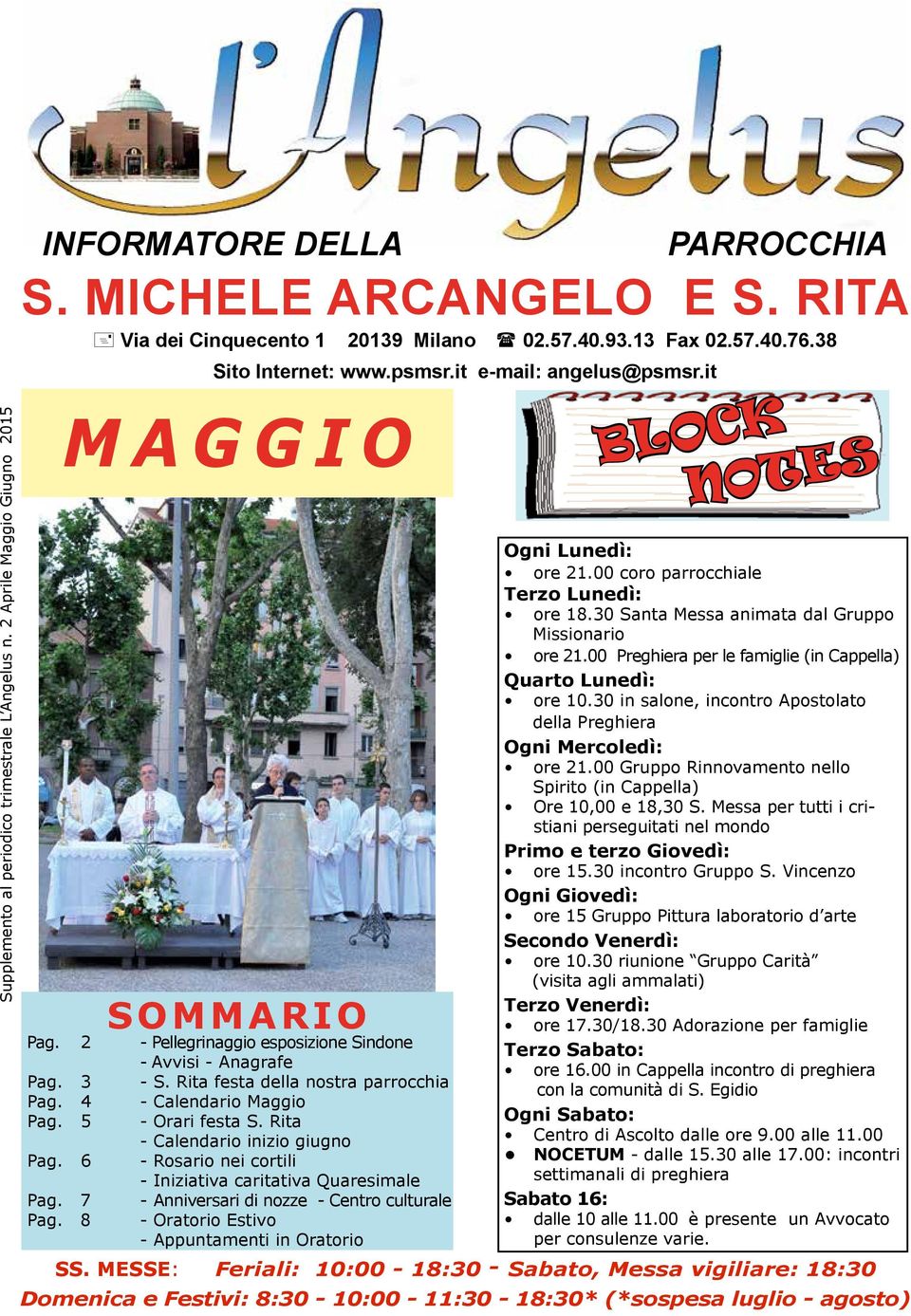 4 - Calendario Maggio Pag. 5 - Orari festa S. Rita - Calendario inizio giugno Pag. 6 - Rosario nei cortili - Iniziativa caritativa Quaresimale Pag. 7 - Anniversari di nozze - Centro culturale Pag.