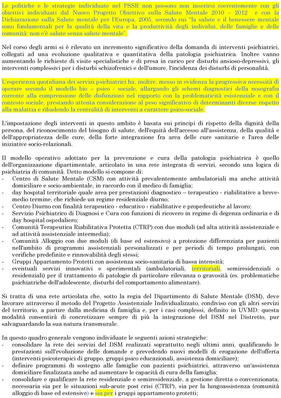 delle comunità: non c è salute senza salute mentale.