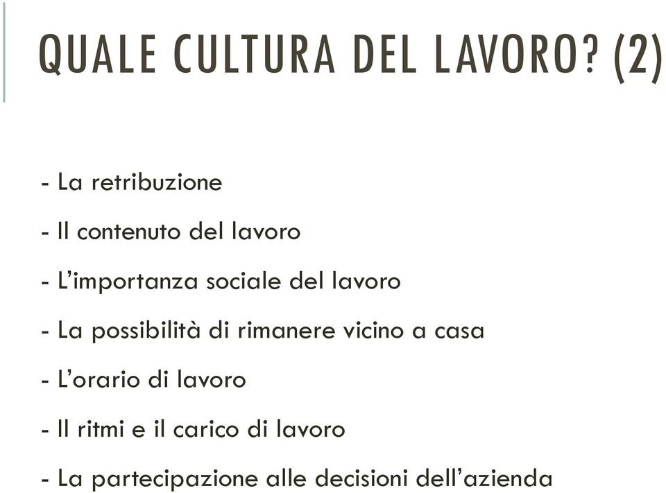 sociale del lavoro - La possibilità di rimanere vicino a casa