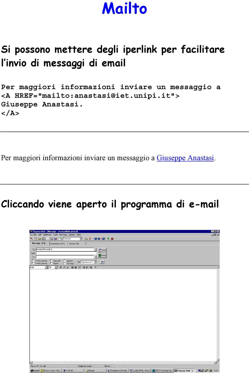 HREF="mailto:anastasi@iet.unipi.it"> Giuseppe Anastasi.