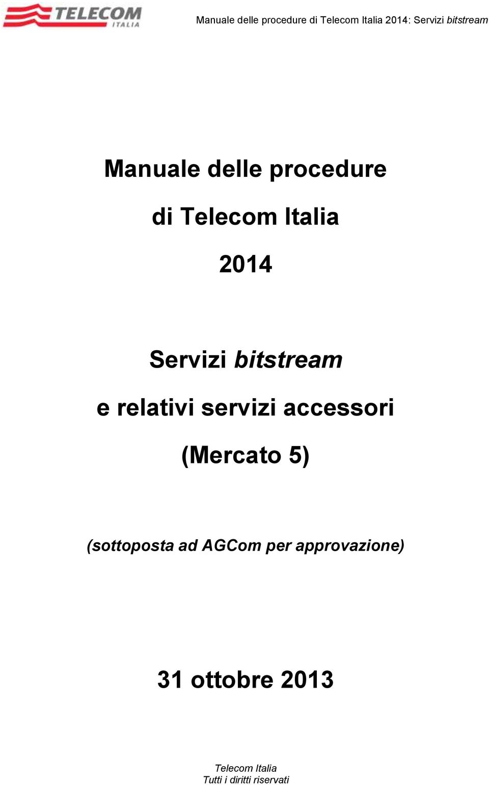 Servizi bitstream e relativi servizi accessori