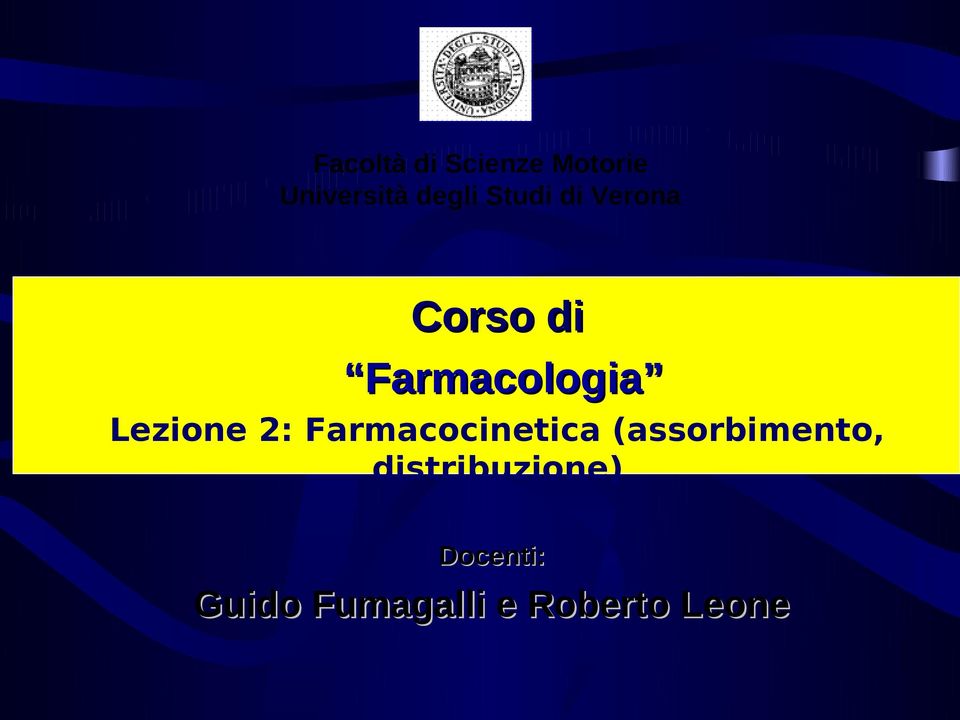 Lezione 2: Farmacocinetica (assorbimento,