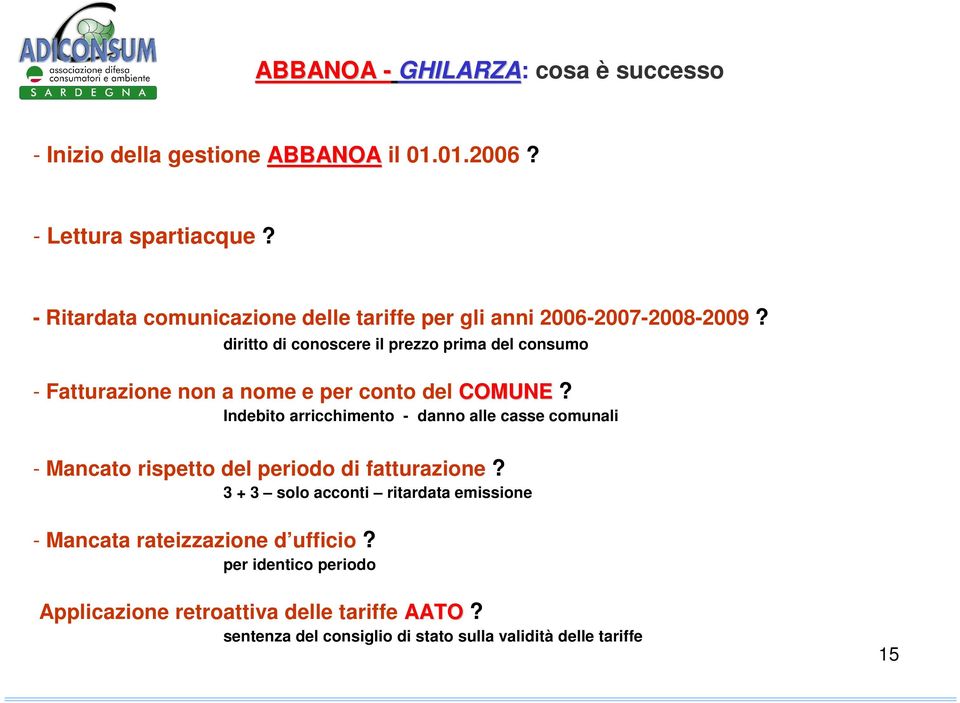 diritto di conoscere il prezzo prima del consumo - Fatturazione non a nome e per conto del COMUNE?