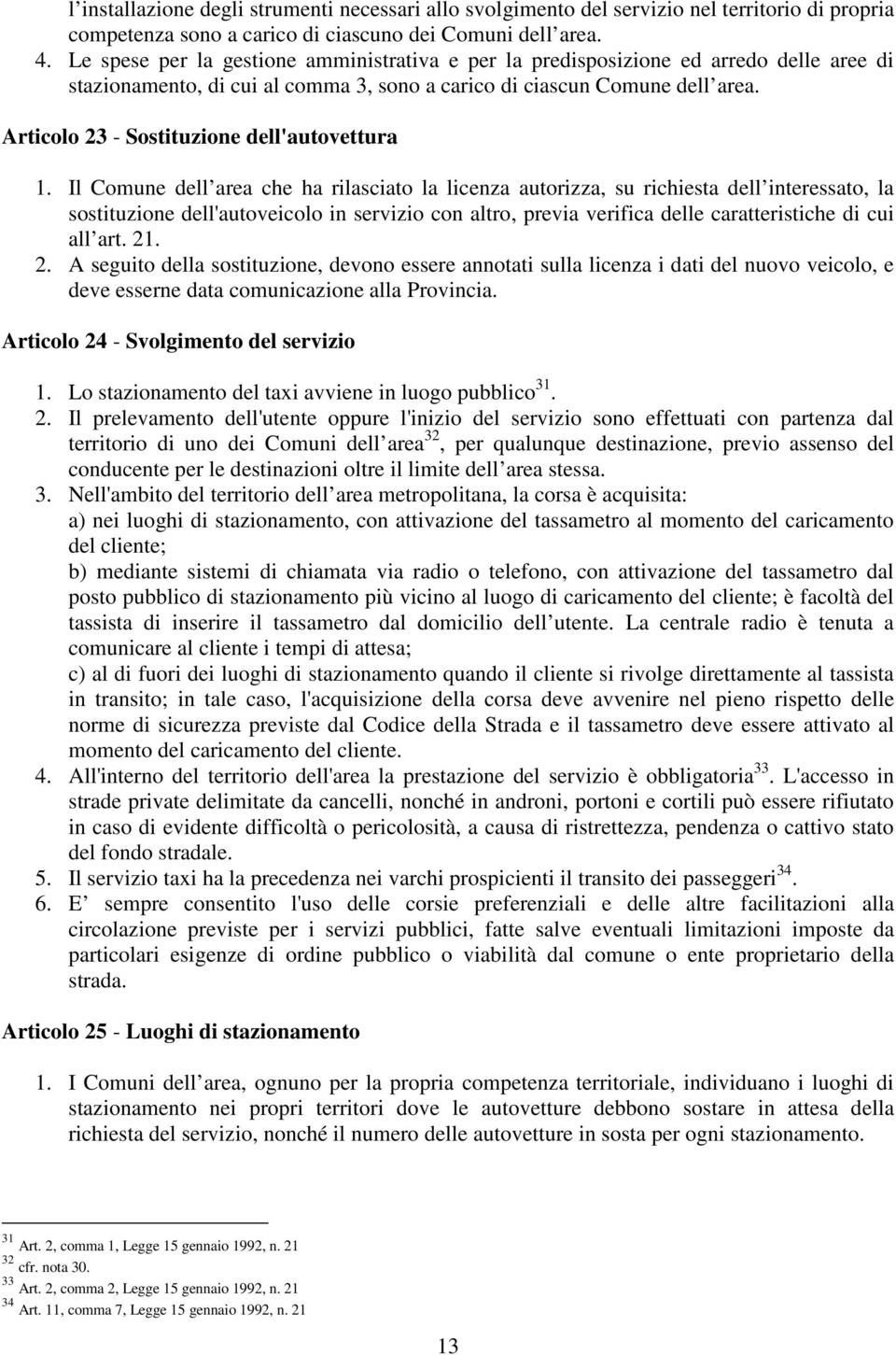 Articolo 23 - Sostituzione dell'autovettura 1.