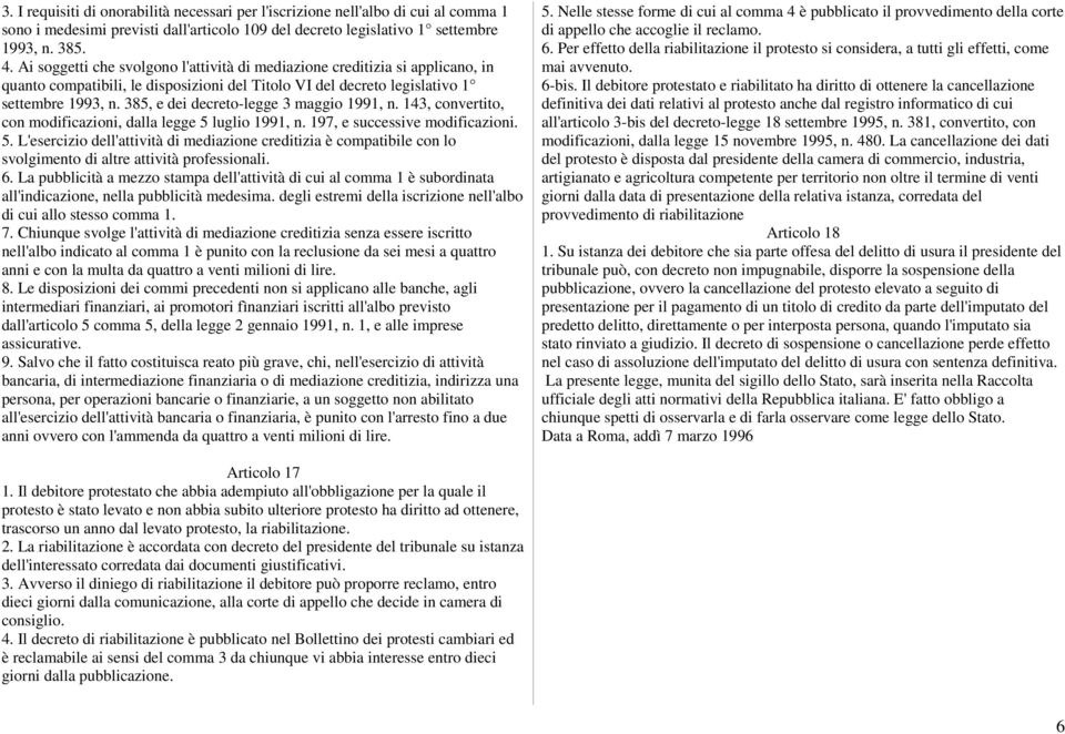 385, e dei decreto-legge 3 maggio 1991, n. 143, convertito, con modificazioni, dalla legge 5 