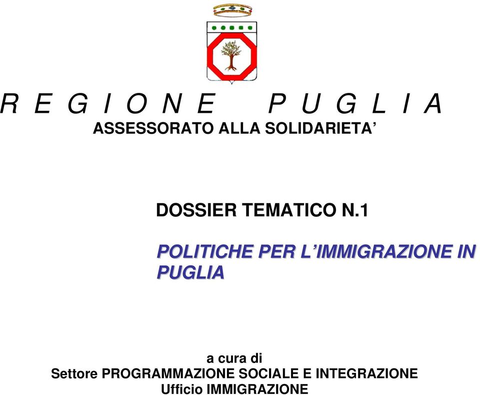 1 POLITICHE PER L IMMIGRAZIONE IN PUGLIA a cura