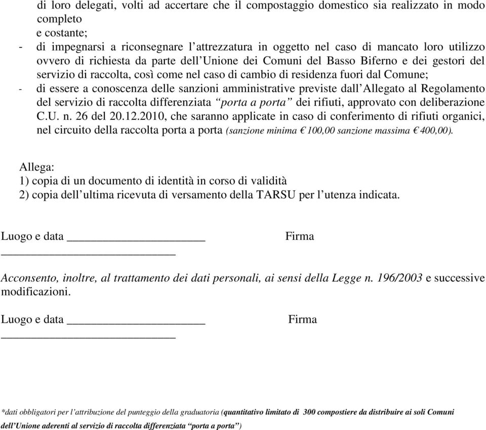 conoscenza delle sanzioni amministrative previste dall Allegato al Regolamento del servizio di raccolta differenziata porta a porta dei rifiuti, approvato con deliberazione C.U. n. 26 del 20.12.