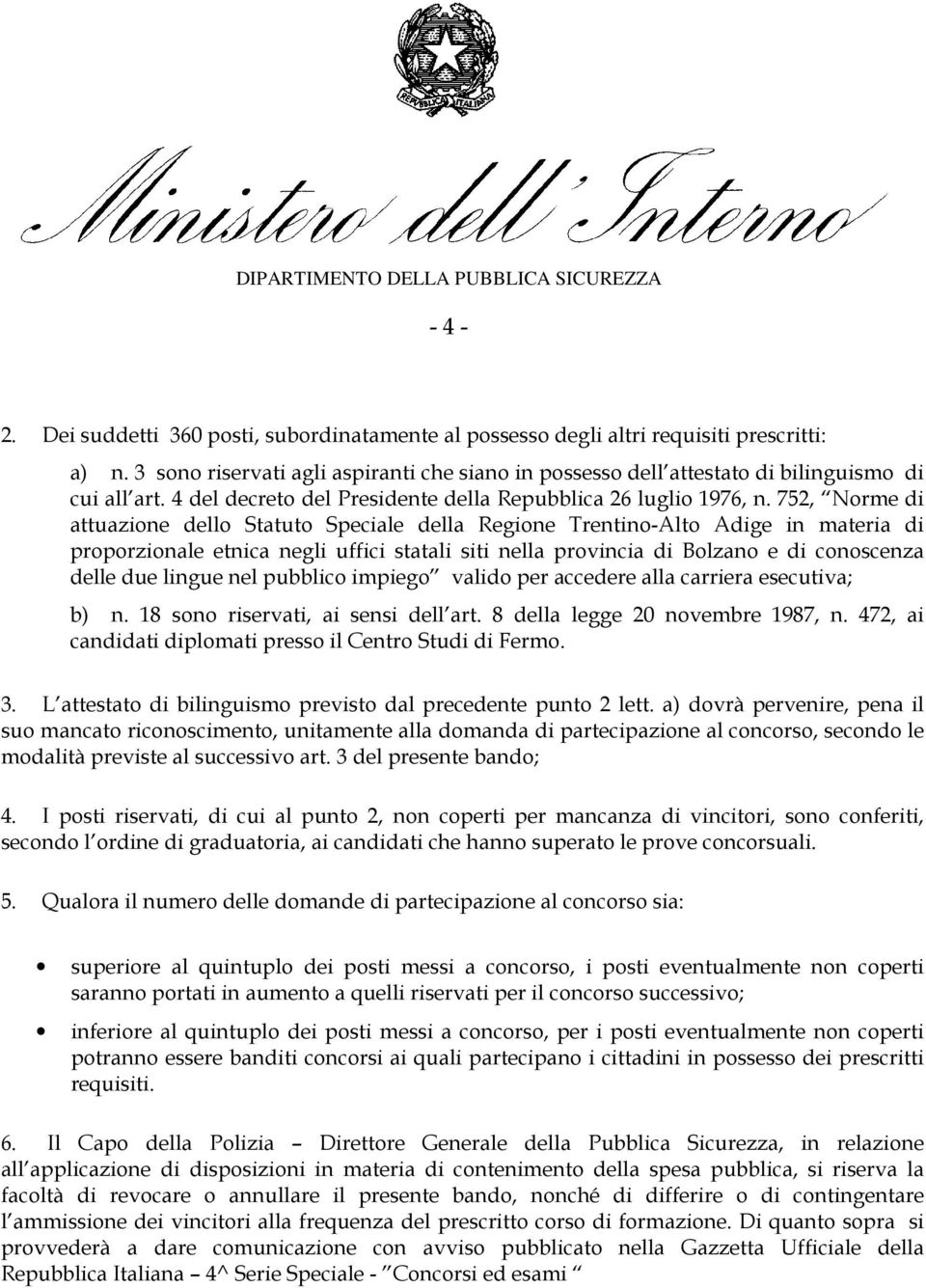 752, Norme di attuazione dello Statuto Speciale della Regione Trentino-Alto Adige in materia di proporzionale etnica negli uffici statali siti nella provincia di Bolzano e di conoscenza delle due