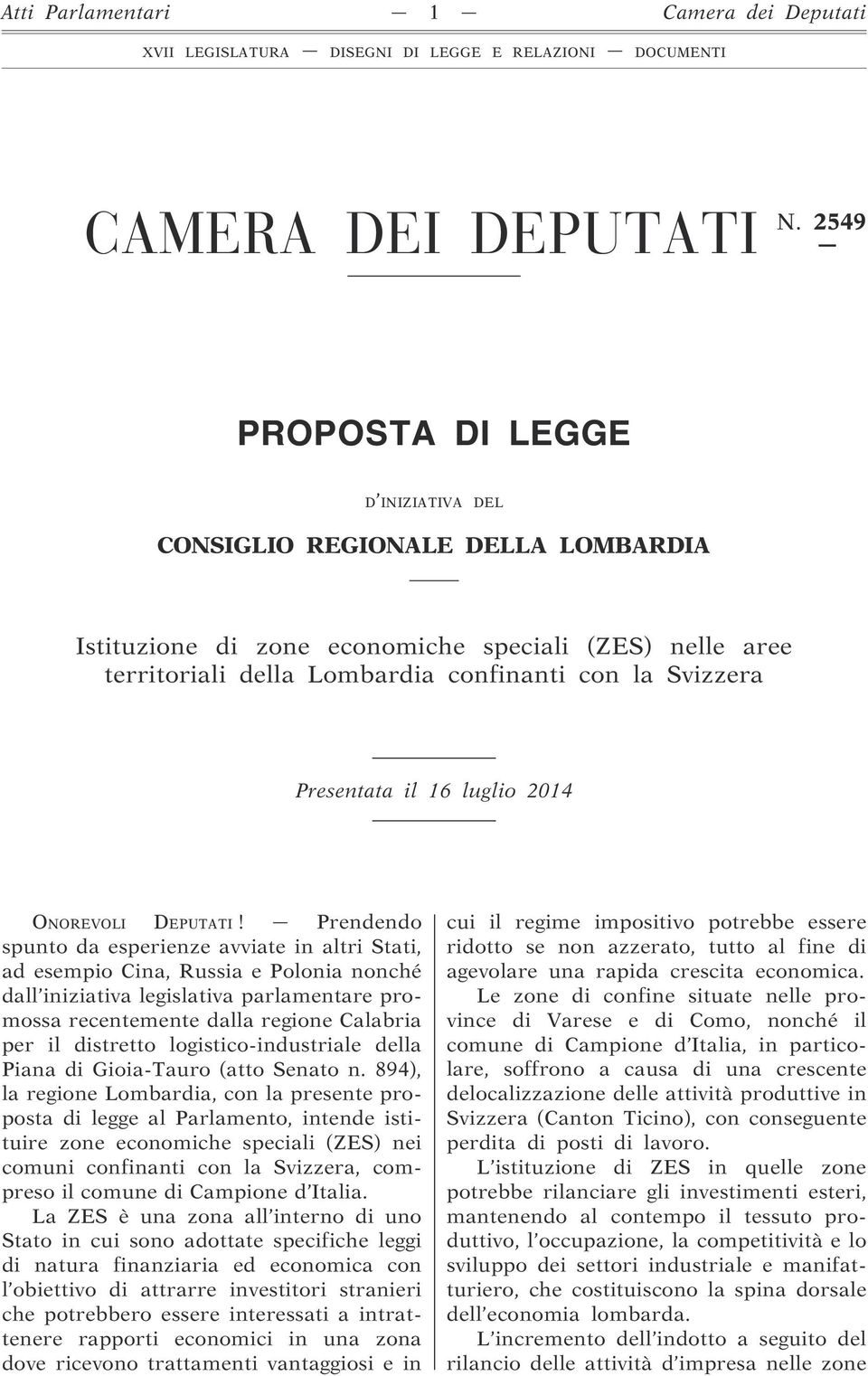 il 16 luglio 2014 ONOREVOLI DEPUTATI!