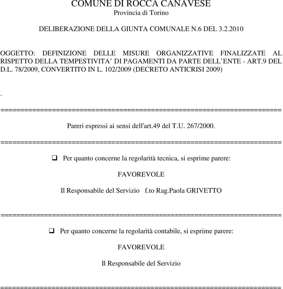 102/2009 (DECRETO ANTICRISI 2009). Pareri espressi ai sensi dell'art.49 del T.U. 267/2000.