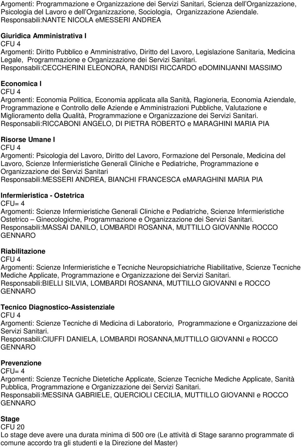 Organizzazione dei Servizi Sanitari.