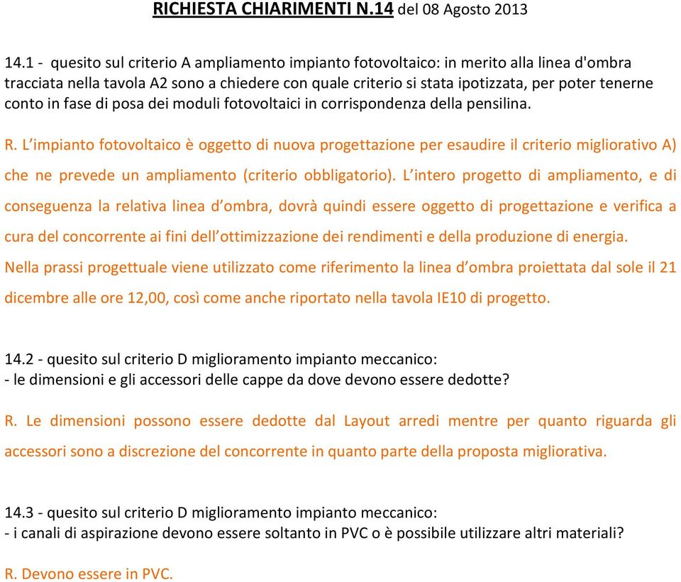 fase di posa dei moduli fotovoltaici in corrispondenza della pensilina. R.