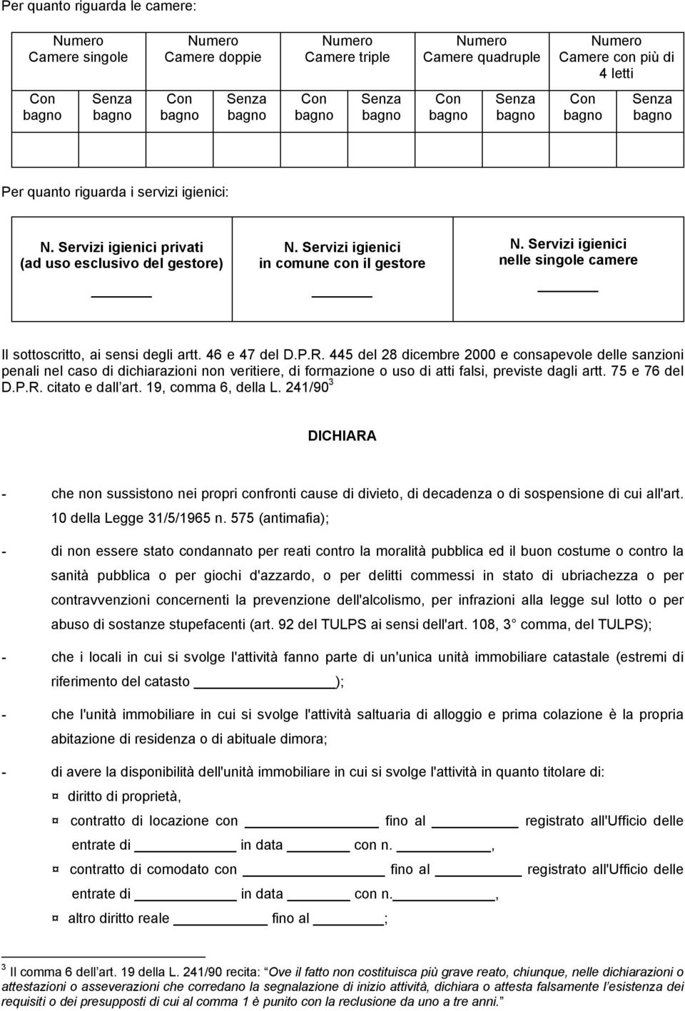 445 del 28 dicembre 2000 e consapevole delle sanzioni penali nel caso di dichiarazioni non veritiere, di formazione o uso di atti falsi, previste dagli artt. 75 e 76 del D.P.R. citato e dall art.