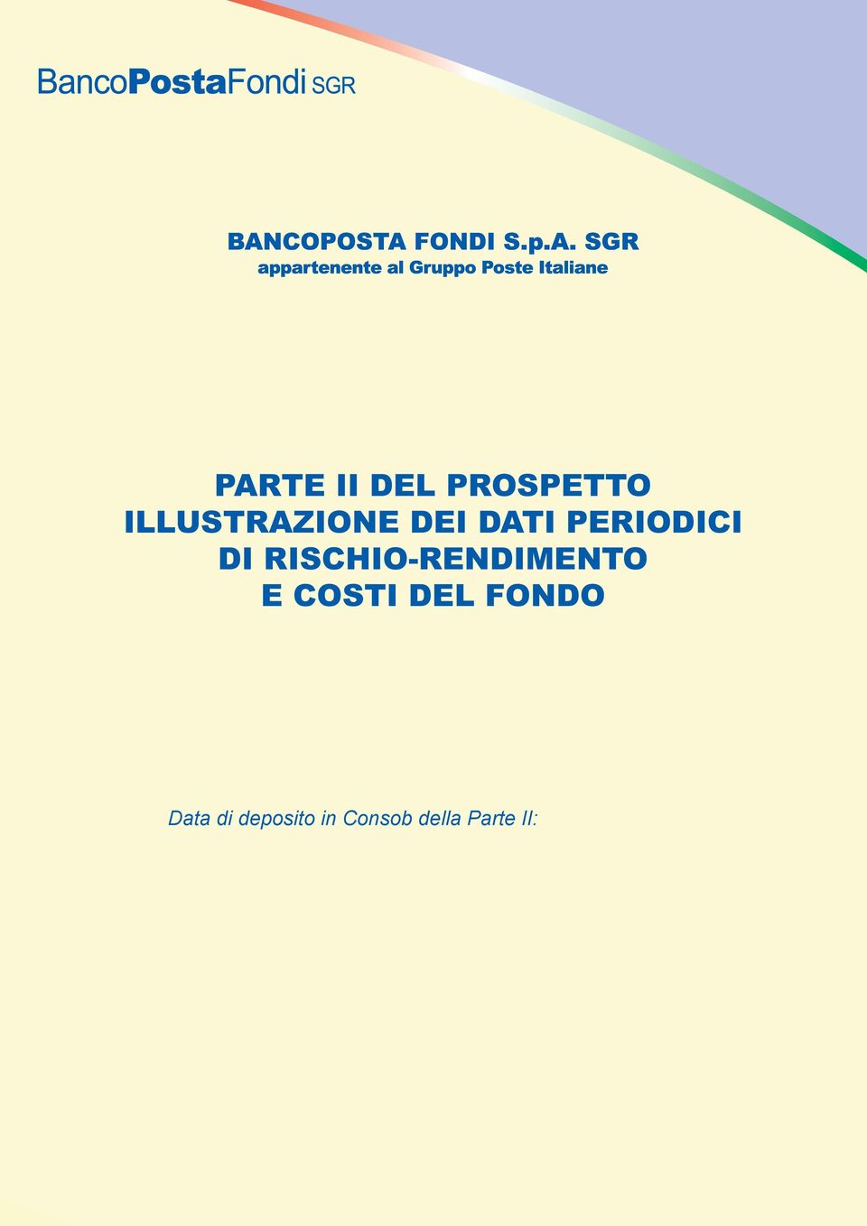 Data di deposito in Consob della Parte II: 15