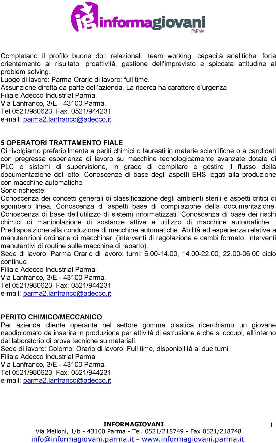 Tel 0521/980623, Fax: 0521/944231 e-mail: parma2.lanfranco@adecco.