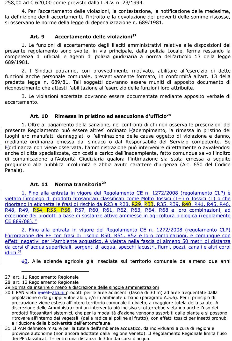 le norme della legge di depenalizzazione n. 689/1981. Art. 9 Accertamento delle violazioni 27 1.