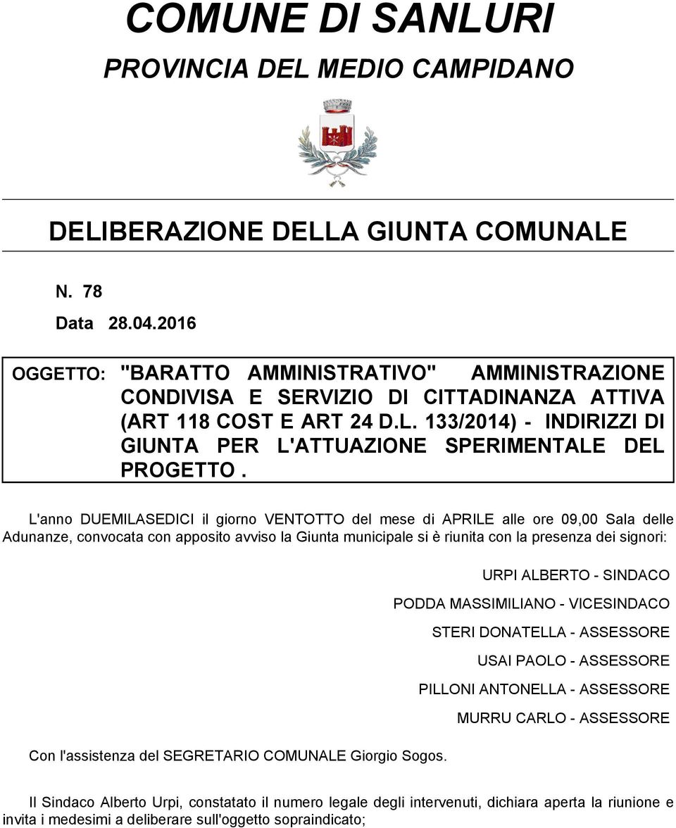 133/2014) - INDIRIZZI DI GIUNTA PER L'ATTUAZIONE SPERIMENTALE DEL PROGETTO.