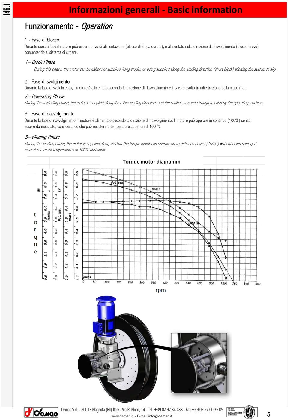 1 Block Phase During this phase, the motor can be either not supplied (long block), or being supplied along the winding direction (short block) allowing the system to slip.