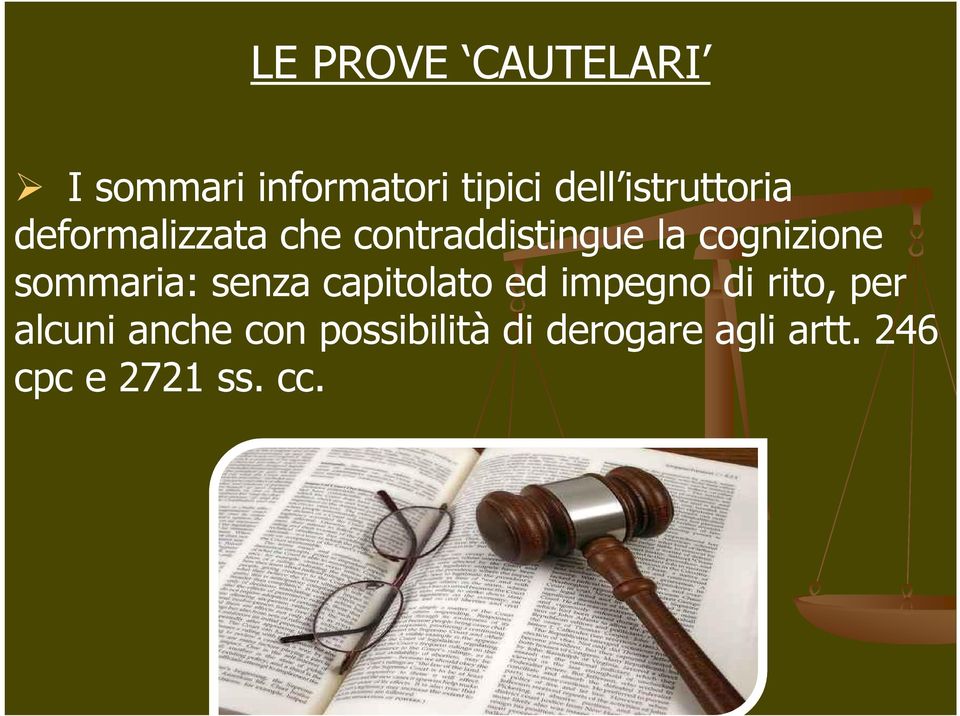 cognizione sommaria: senza capitolato ed impegno di rito,