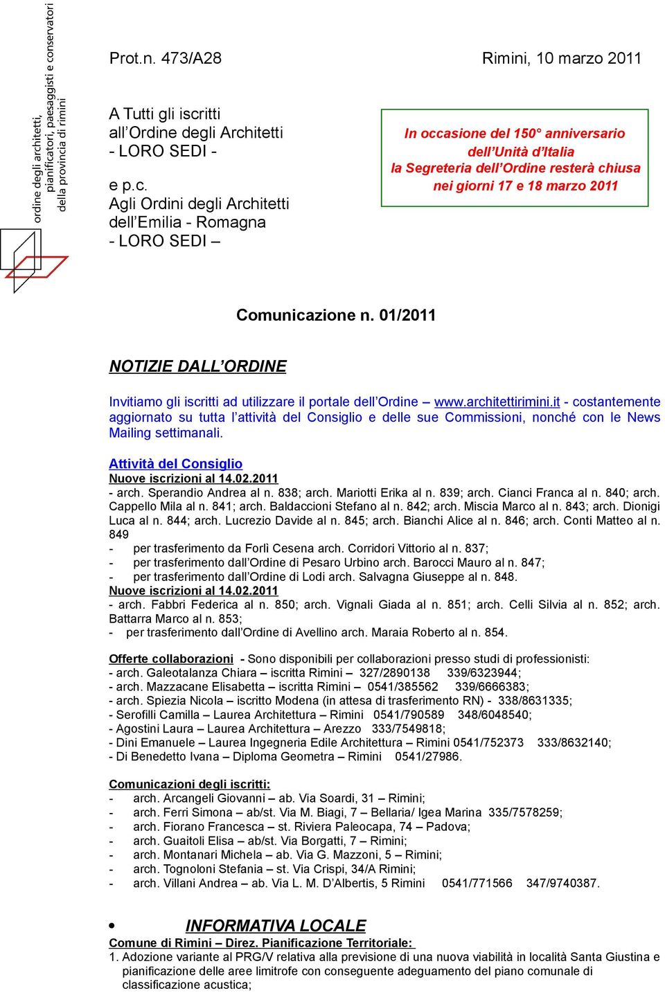01/2011 NOTIZIE DALL ORDINE Invitiamo gli iscritti ad utilizzare il portale dell Ordine www.architettirimini.