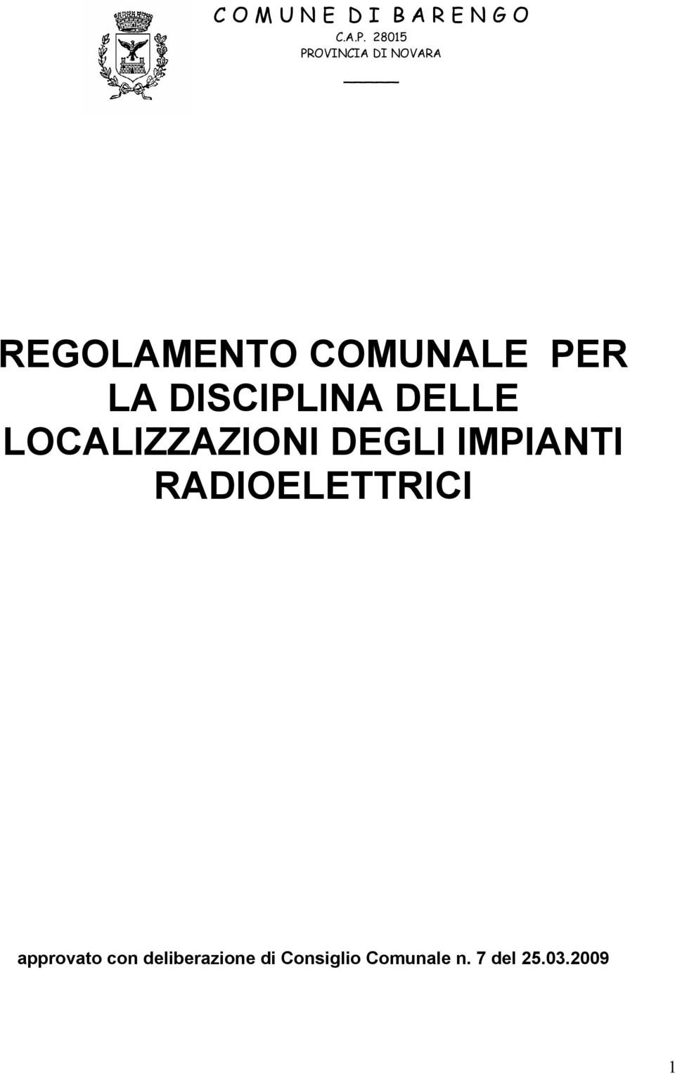 DISCIPLINA DELLE LOCALIZZAZIONI DEGLI IMPIANTI