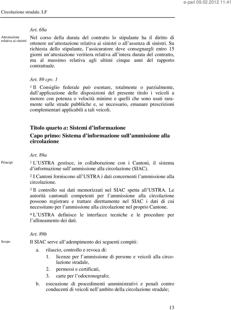 rapporto contrattuale. Art. 89 cpv.