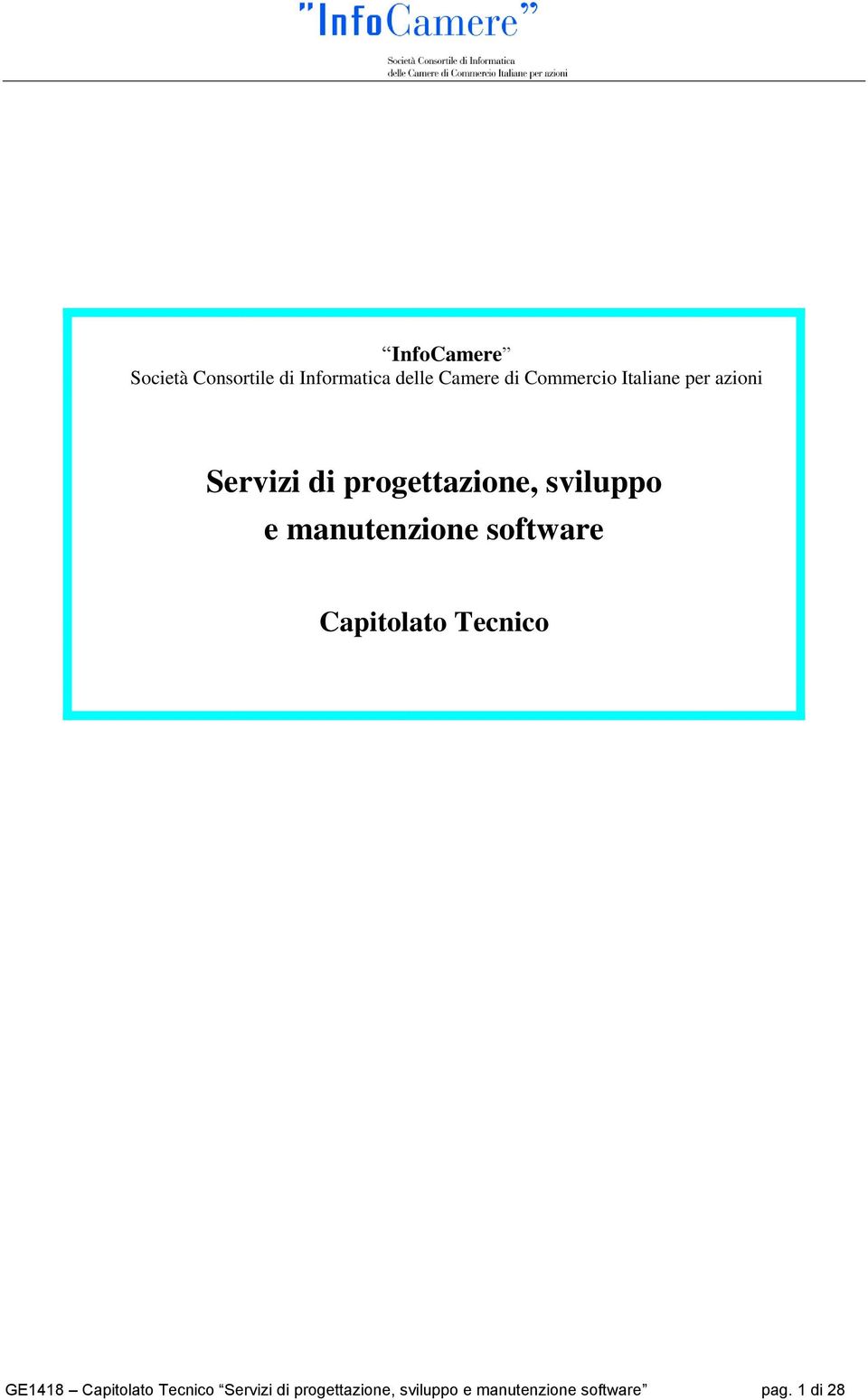 manutenzione software Capitolato Tecnico GE1418 Capitolato Tecnico