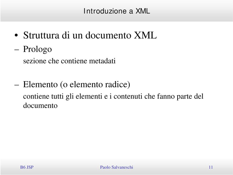 contiene tutti gli elementi e i contenuti che fanno parte