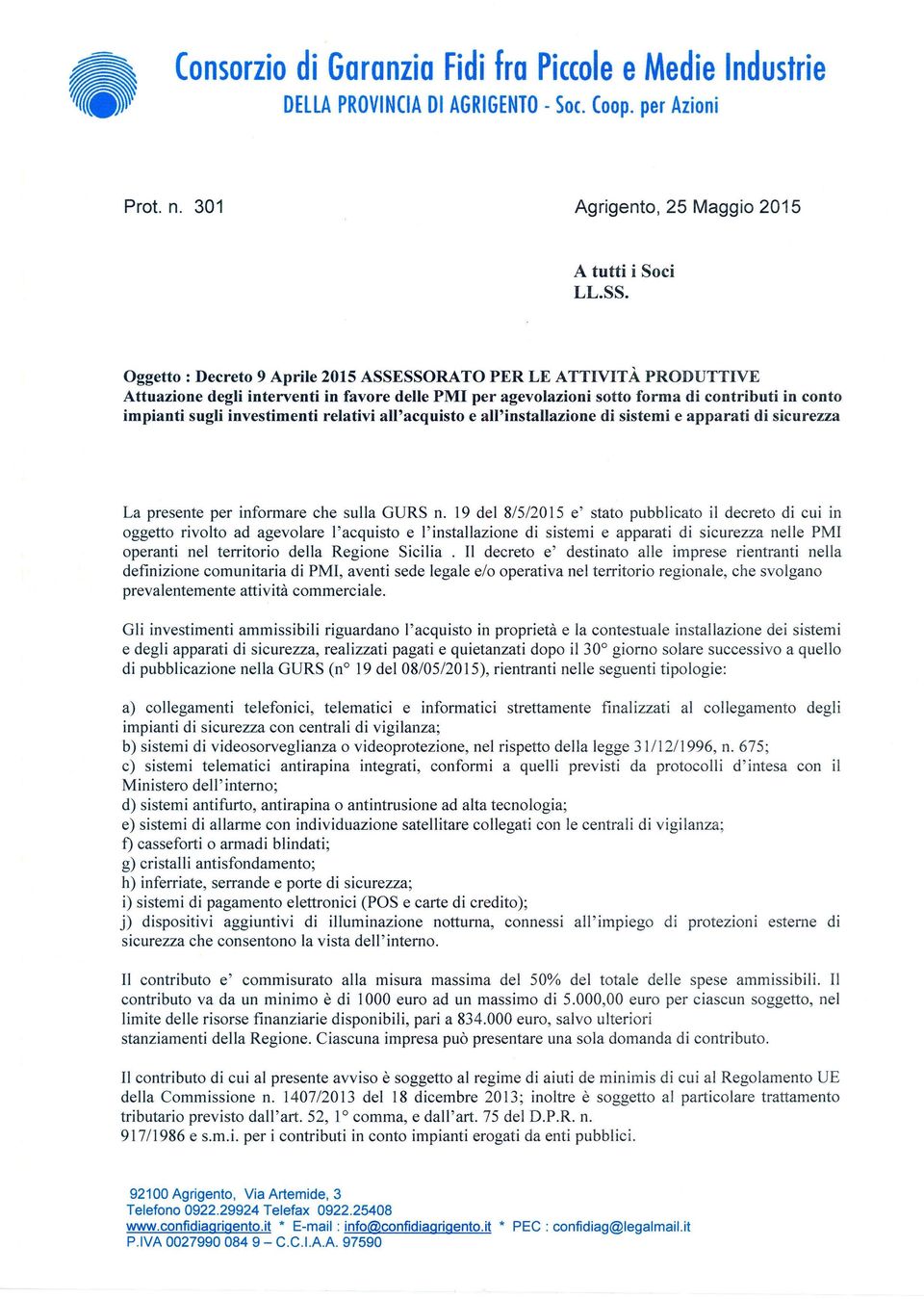 relativi all'acquisto e all'installazione di sistemi e apparati di sicurezza La presente per informare che sulla GURS n.