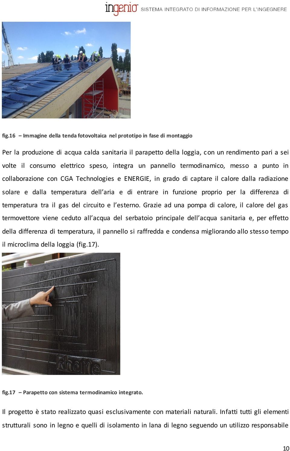 e di entrare in funzione proprio per la differenza di temperatura tra il gas del circuito e l esterno.