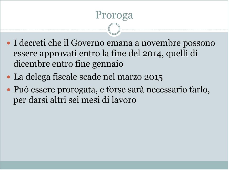 gennaio La delega fiscale scade nel marzo 2015 Può essere