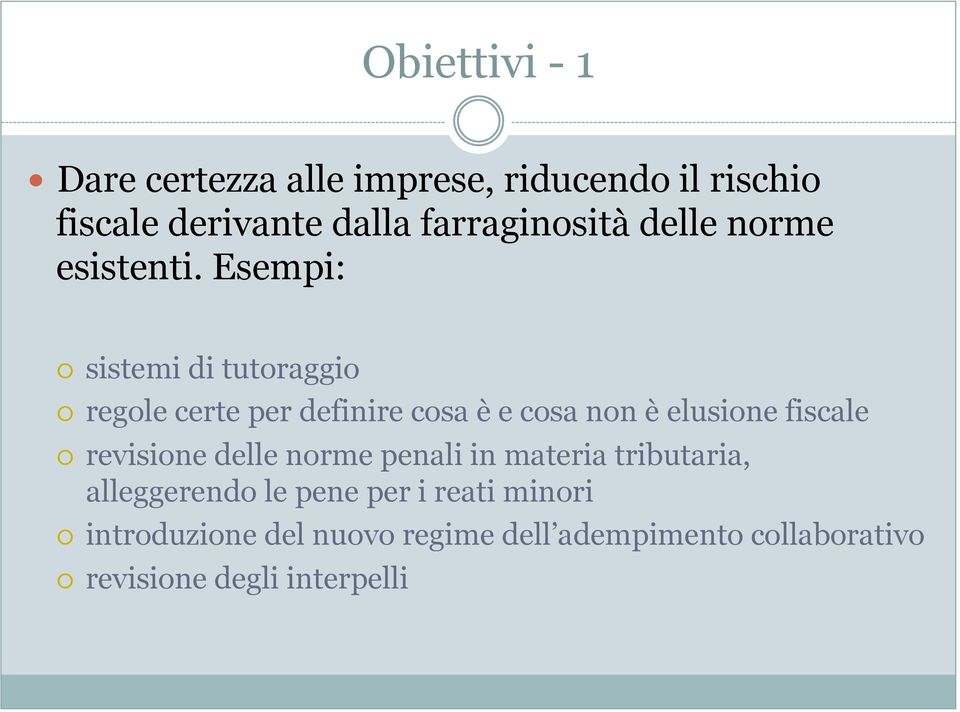 Esempi: sistemi di tutoraggio regole certe per definire cosa è e cosa non è elusione fiscale