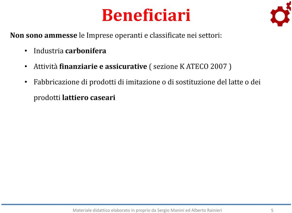 Fabbricazione di prodotti di imitazione o di sostituzione del latte o dei prodotti