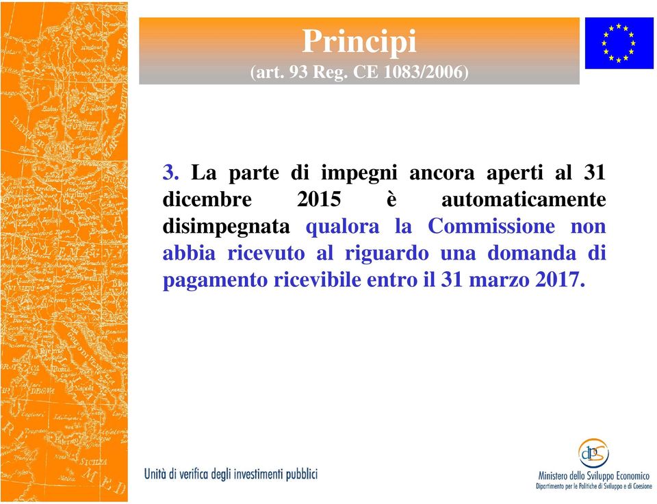 automaticamente disimpegnata qualora la Commissione non