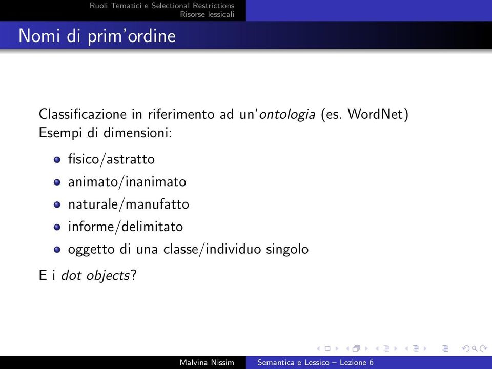 WordNet) Esempi di dimensioni: fisico/astratto