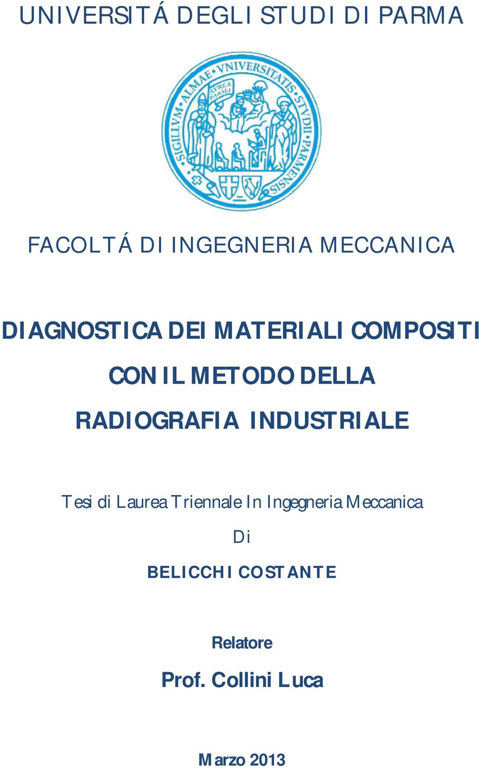 DELLA RADIOGRAFIA INDUSTRIALE Tesi di Laurea Triennale In