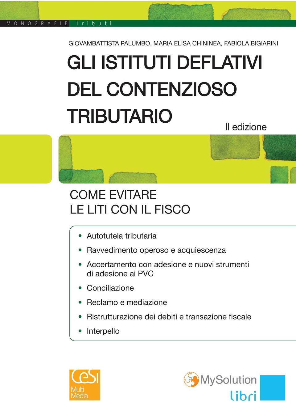 Autotutela tributaria Ravvedimento operoso e acquiescenza Accertamento con adesione e nuovi