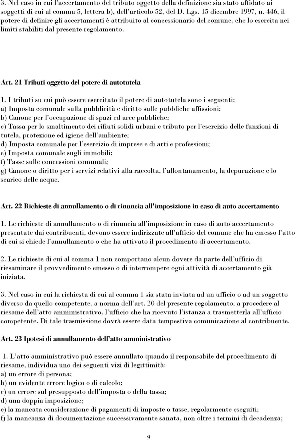 21 Tributi oggetto del potere di autotutela 1.